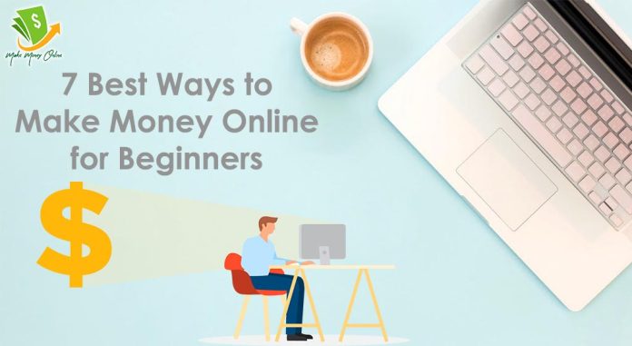 7 Best Ways to Make Money Online