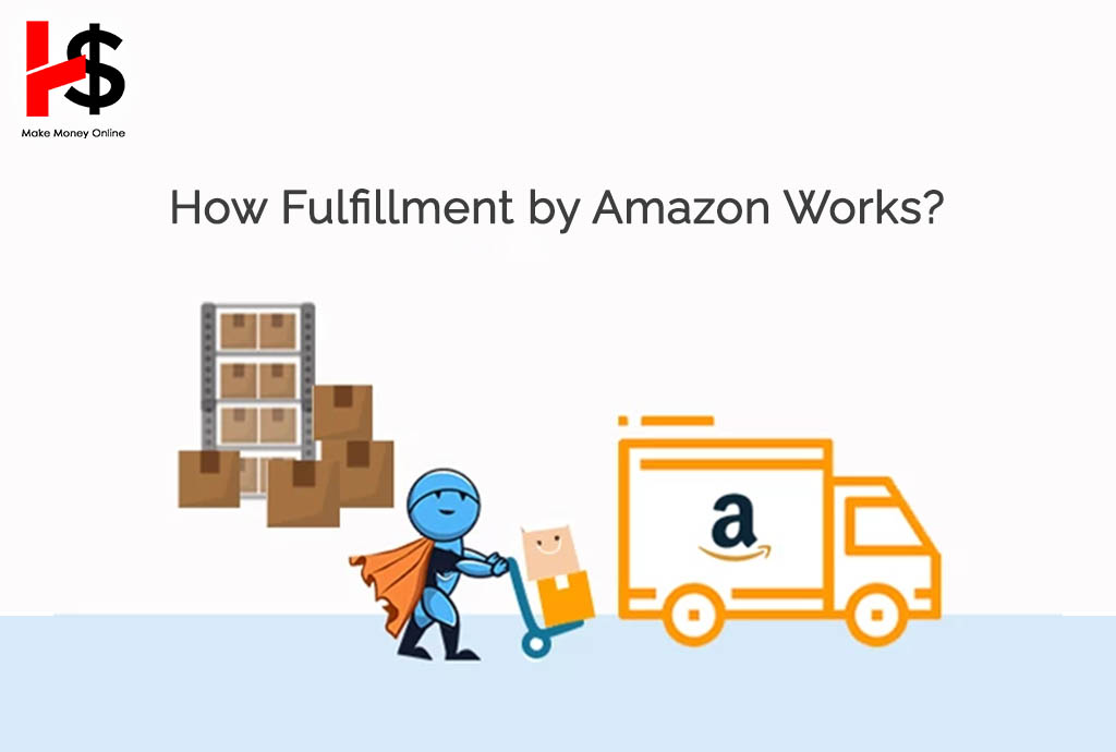 How Fulfillment by Amazon Works?