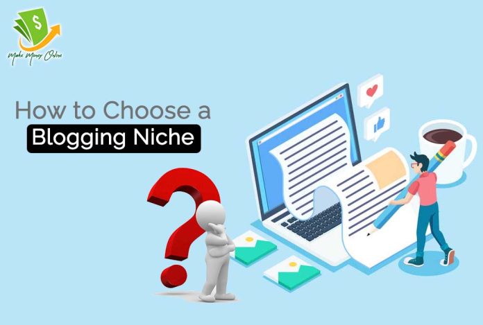 How to Choose A Blogging Niche | Best Blogging Niches