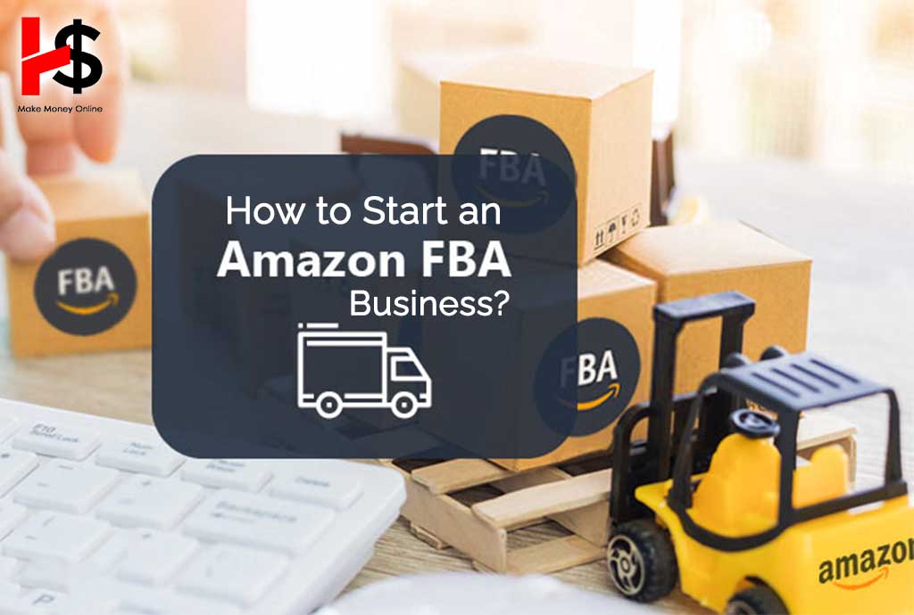 How to Start an Amazon FBA Business?