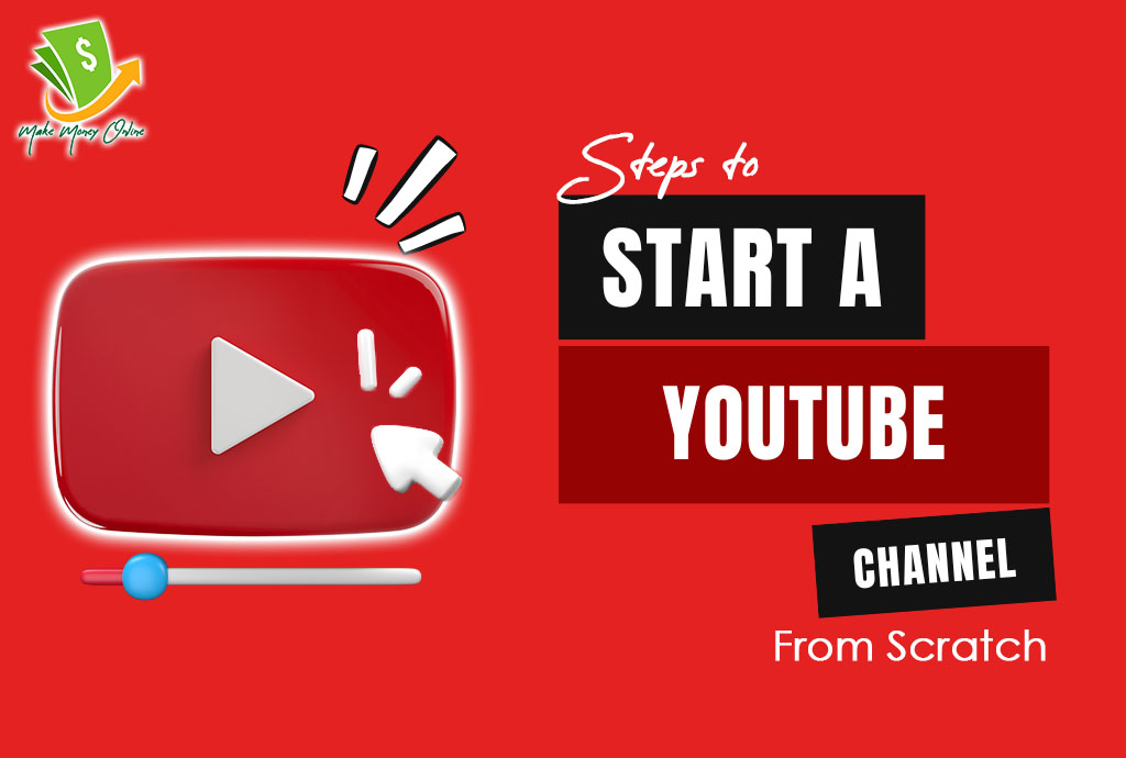 Steps to Start a YouTube Channel From Scratch