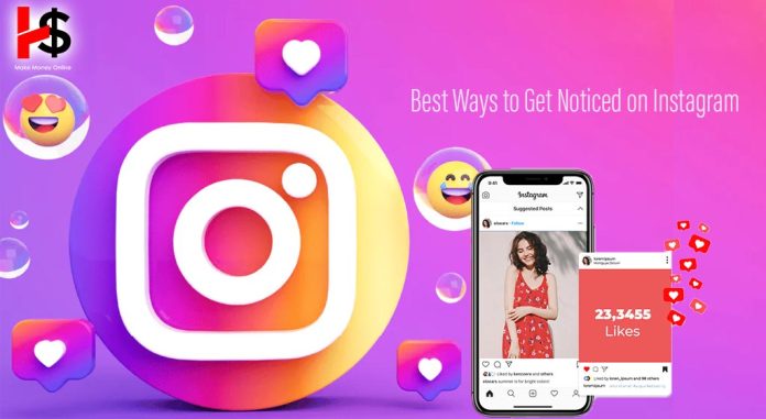 Best Ways to Get Noticed on Instagram