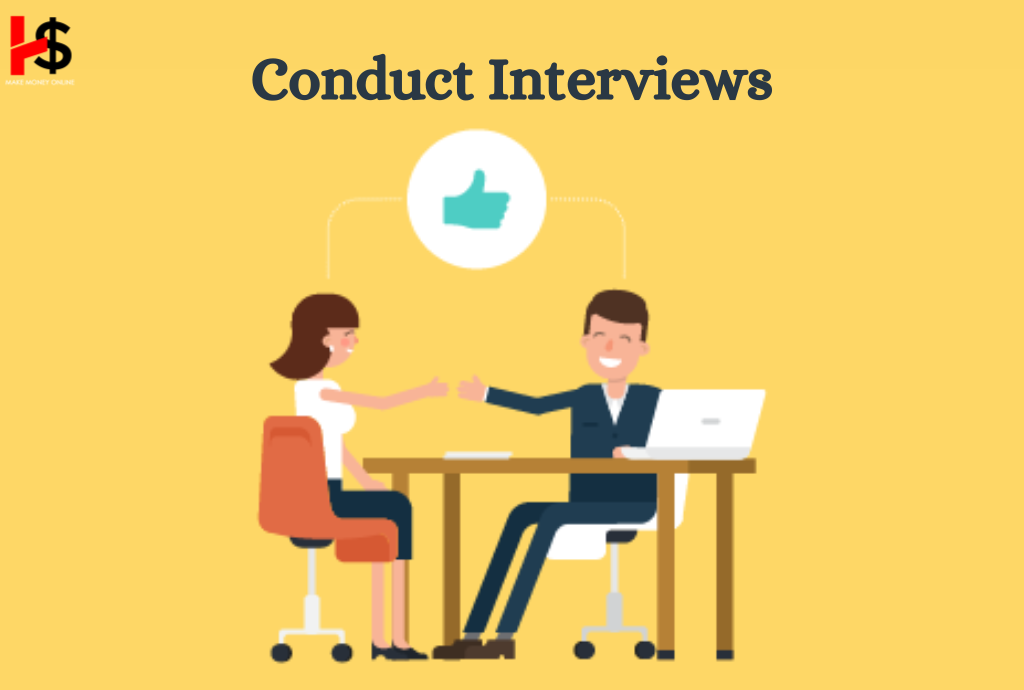 Conduct Interviews