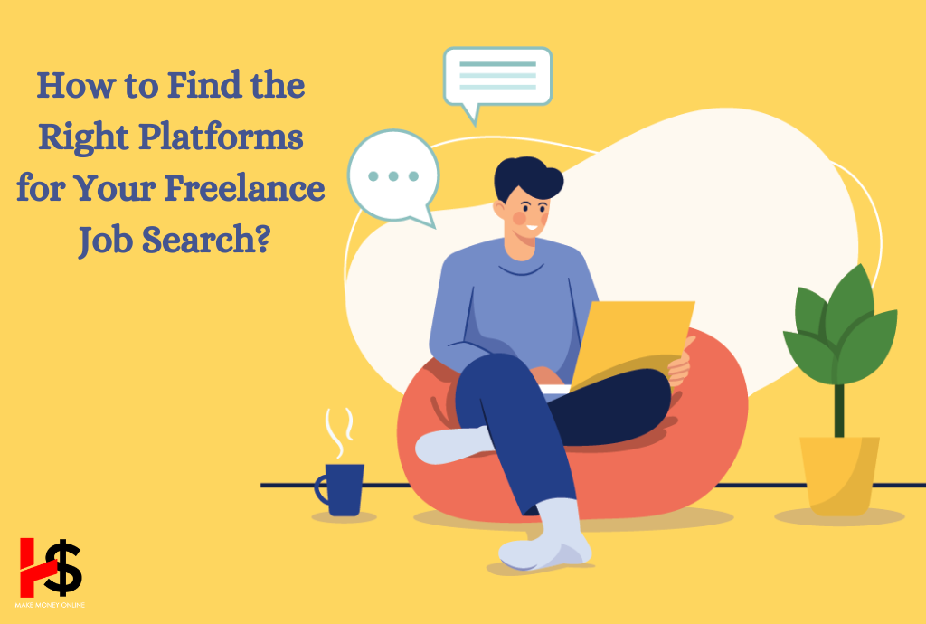 How to Find the Right Platforms for Your Freelance Job Search