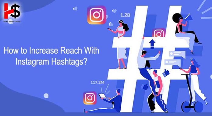 How to Increase Reach With Instagram Hashtags