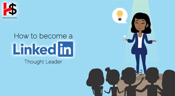 How to Become a LinkedIn Thought Leader