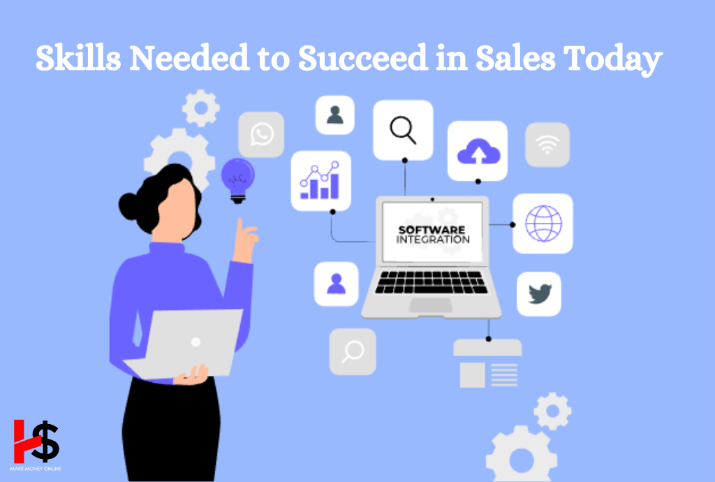 Skills Needed to Succeed in Sales Today