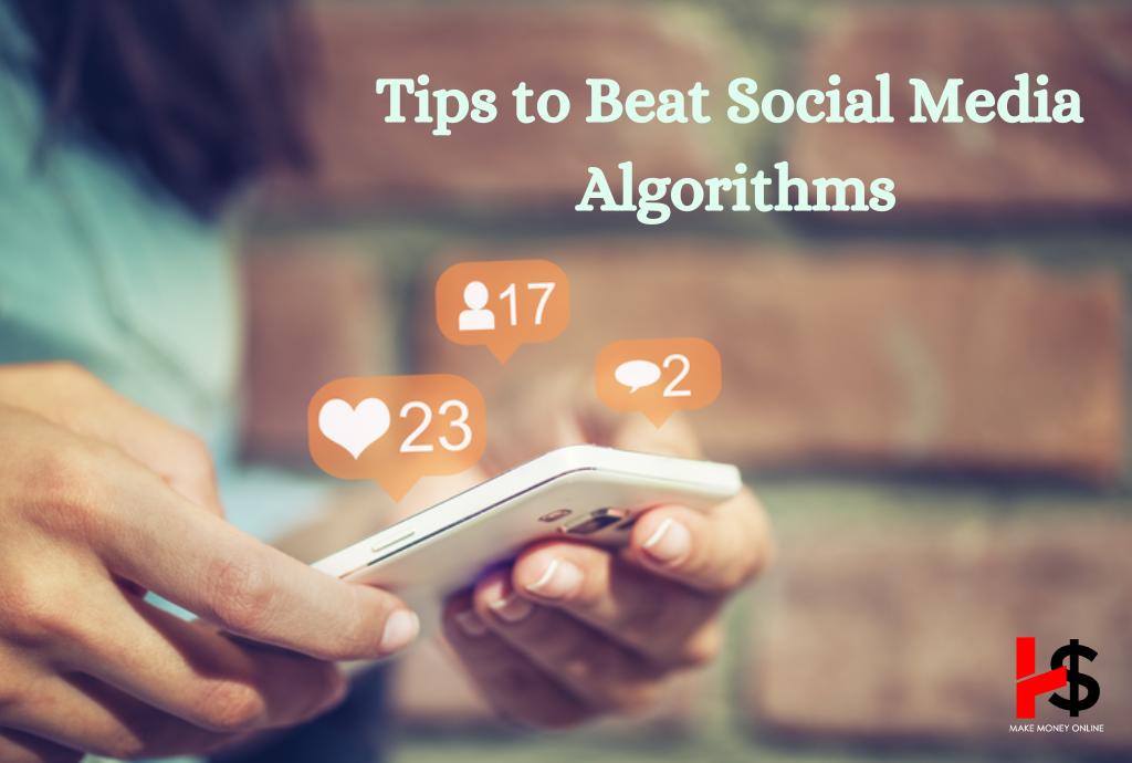 Tips to Beat Social Media Algorithms