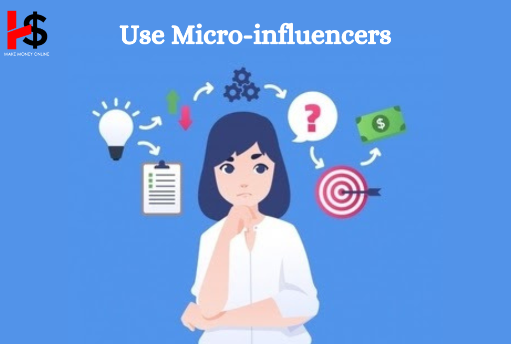 Use Micro-influencers