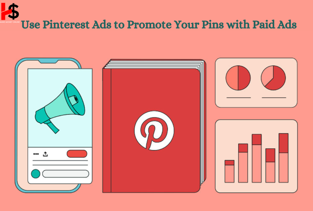 Use Pinterest Ads to Promote Your Pins with Paid Ads