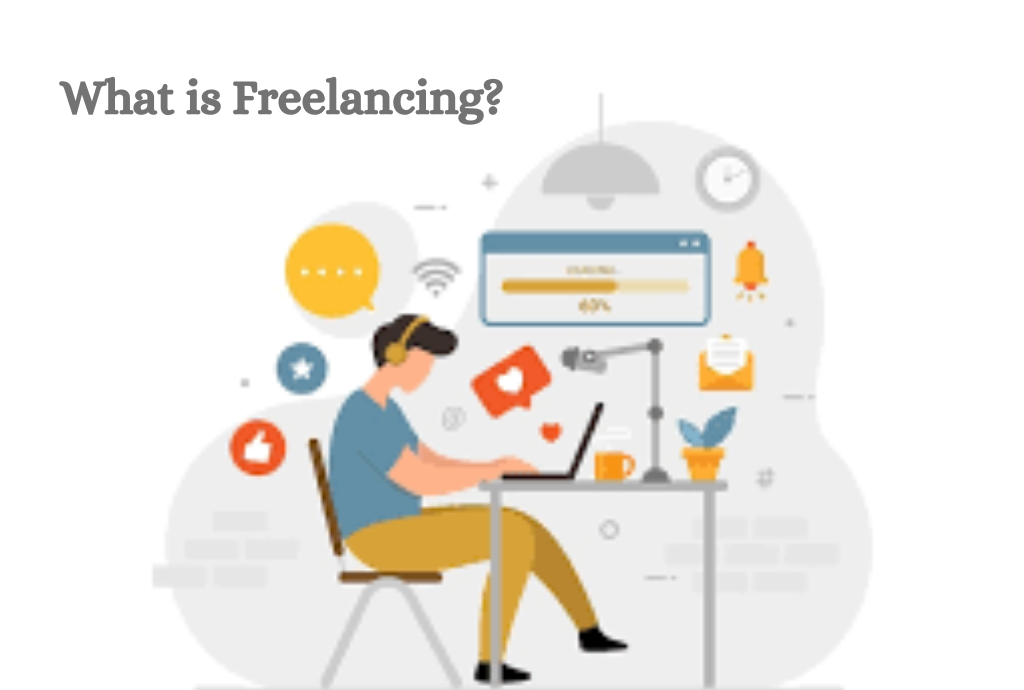 What is Freelancing?