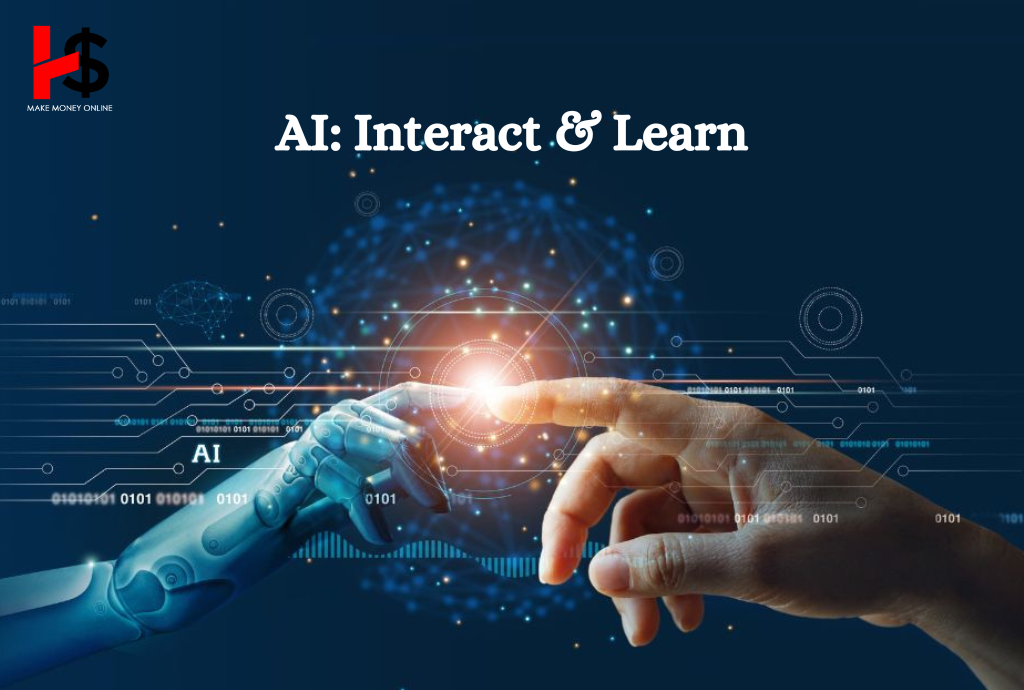 AI: Interact & Learn