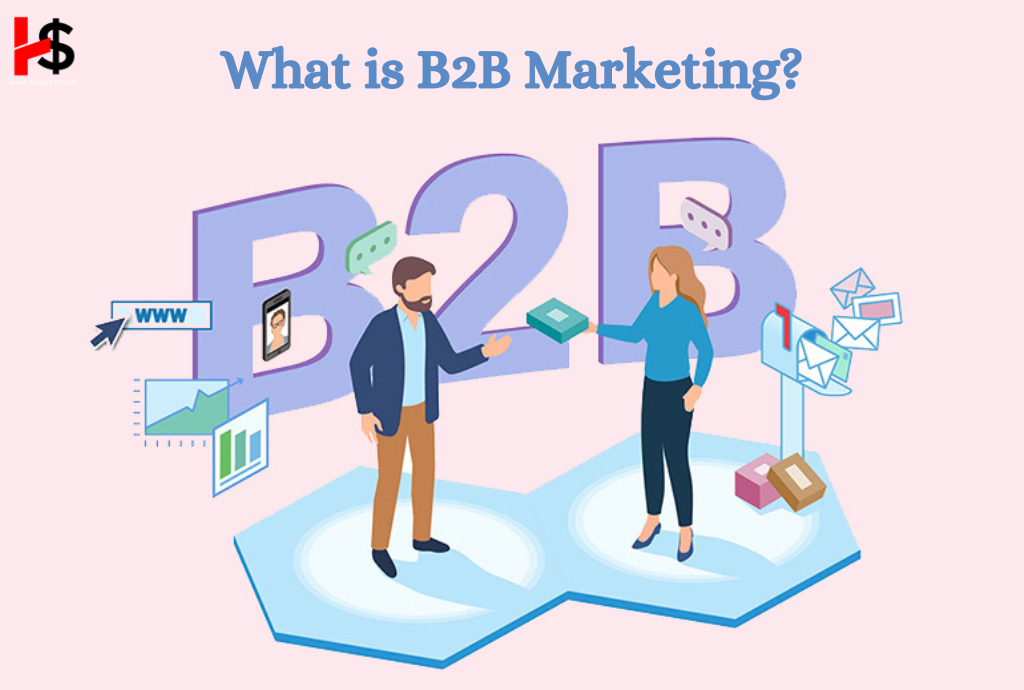 What is B2B Marketing?