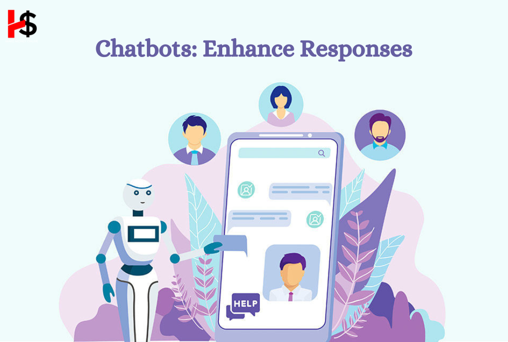 Chatbots: Enhance Responses